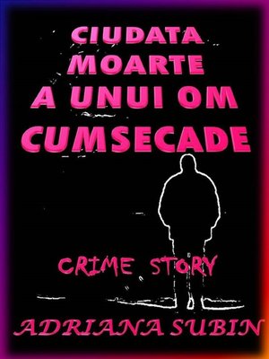 cover image of Ciudata Moarte a Unui Om Cumsecade